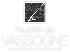Musée de Vassogne - centre historique du monde du travail